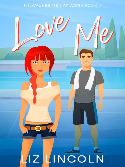 Title details for Love Me by Liz Lincoln - Available